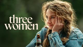 watch FREE STARZ: Three Women
