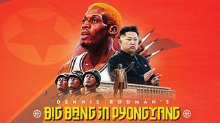  watch Dennis Rodman's Big Bang in Pyongyang