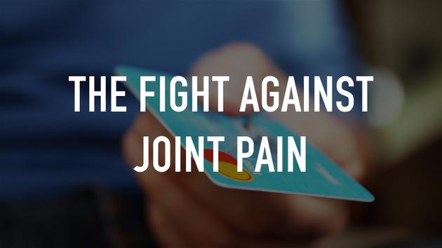The Fight Against Joint Pain