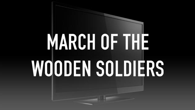 March of the Wooden Soldiers