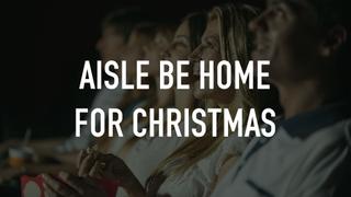  watch Aisle Be Home for Christmas
