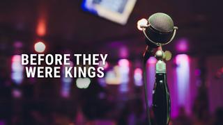 Before They Were Kings