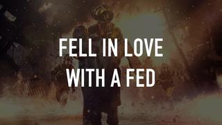 Fell In Love With a Fed