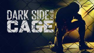 Dark Side of the Cage
