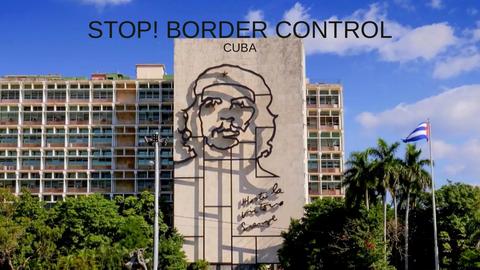 Stop! Border Control: Cuba