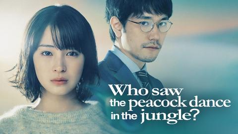 Who Saw the Peacock Dance in the Jungle?