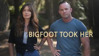  watch Bigfoot Took Her