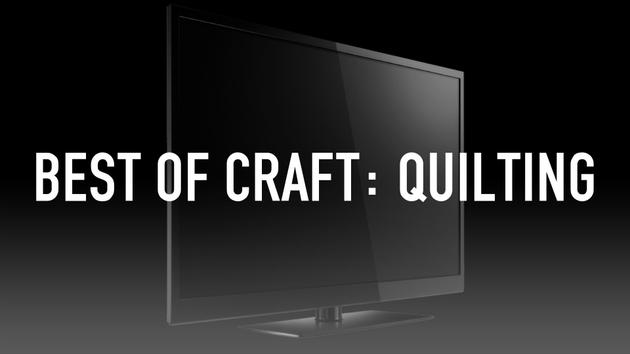 Best of Craft: Quilting