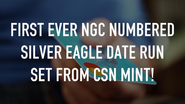 First EVER NGC Numbered Silver Eagle Date Run Set from CSN Mint!