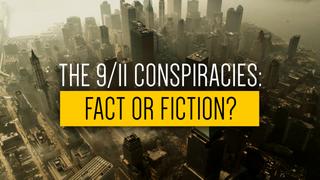  watch The 9/11 Conspiracies: Fact or Fiction