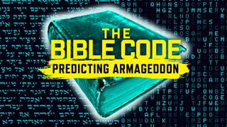watch The Bible Code: Predicting Armageddon