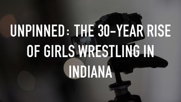 Unpinned: The 30-year rise of girls wrestling in Indiana
