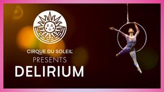 Cirque du Soleil Presents: Delirium
