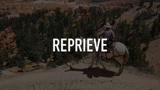 Reprieve