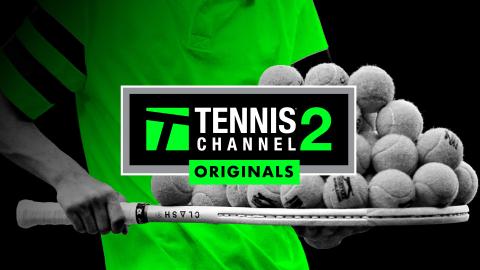 Tennis Channel 2 Originals