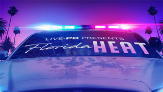 Live PD Presents: Florida Heat