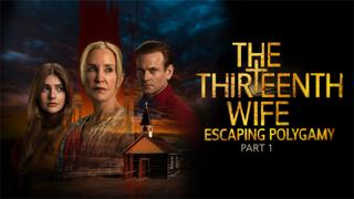 The 13th Wife: Escaping Polygamy, Part 1