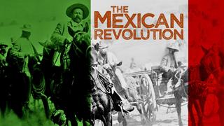 watch The Mexican Revolution