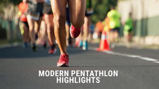 Modern Pentathlon Highlights
