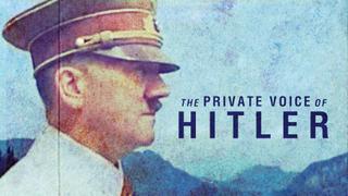 The Private Voice of Hitler