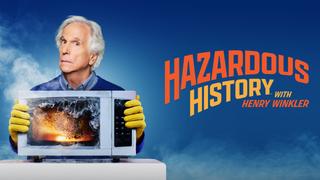 Hazardous History With Henry Winkler