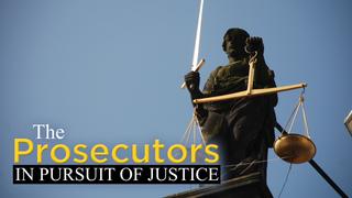 The Prosecutors: In Pursuit of Justice