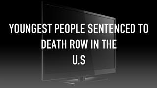 Youngest People Sentenced To Death Row In The U.S