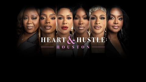 Heart & Hustle: Houston