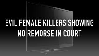 Deadly Women: No Remorse