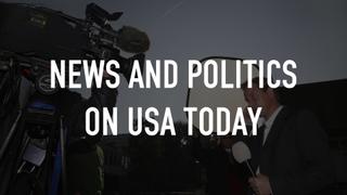 News and politics on USA TODAY