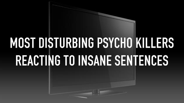 Most Disturbing Psycho Killers Reacting To Insane Sentences