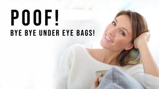 watch POOF! Bye Bye Under Eye Bags!
