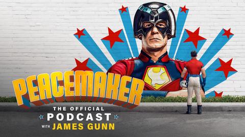 Peacemaker: The Official Podcast With James Gunn