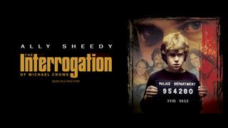 The Interrogation of Michael Crowe