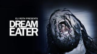 Eli Roth Presents Dream Eater
