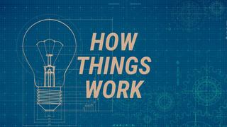 How Things Work