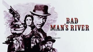 Bad Man's River