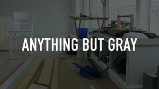 Anything but Gray
