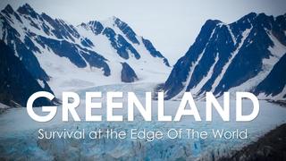 Greenland: Survival at the Edge of the World