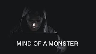Mind of a Monster
