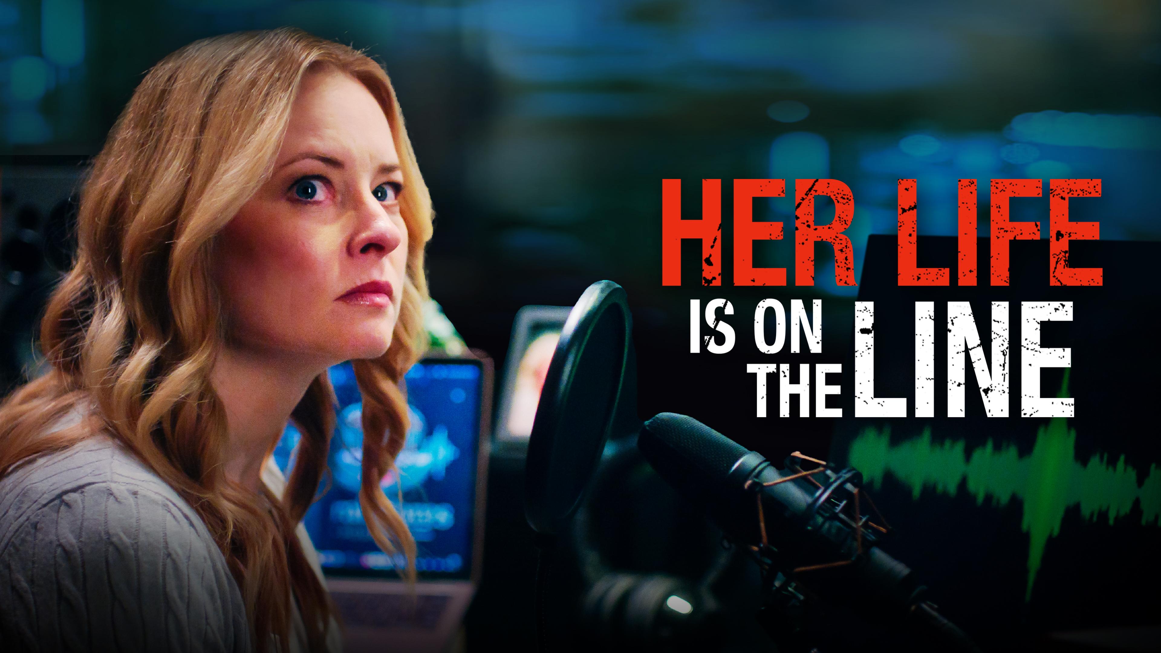 Watch Her Life Is on the Line Streaming on Philo (Free Trial)