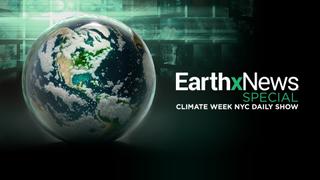 EarthxNews Special: Climate Week NYC Daily Show