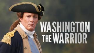 watch Washington the Warrior