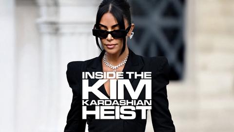 Inside the Kim Kardashian Heist