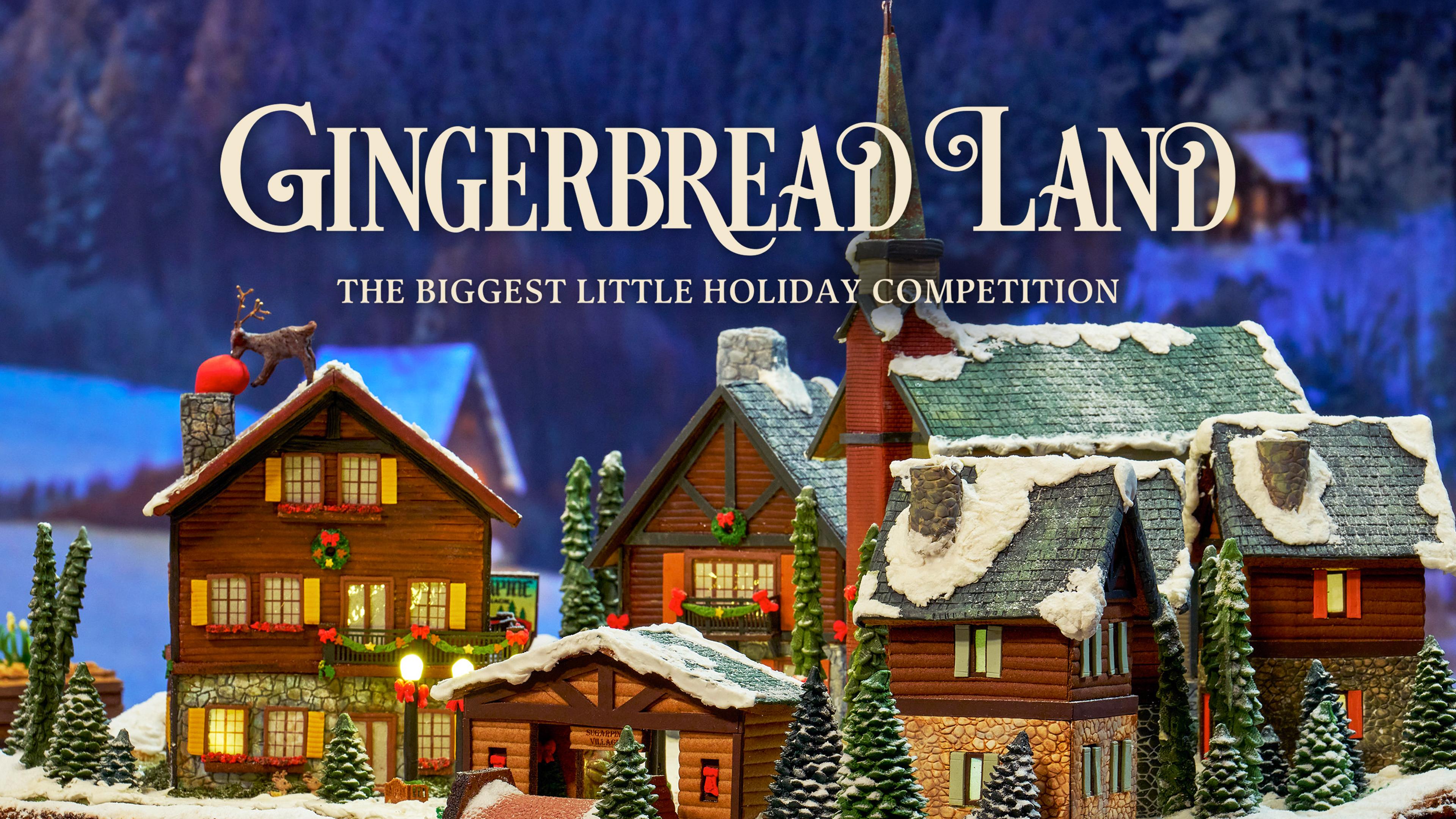 Gingerbread Land Watch Gingerbread Land: The Biggest Little Holiday Competition ...