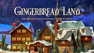 Gingerbread Land: The Biggest Little Holiday Competition