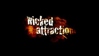 Wicked Attraction