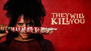 watch They Will Kill You