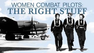 Women Combat Pilots: The Right Stuff