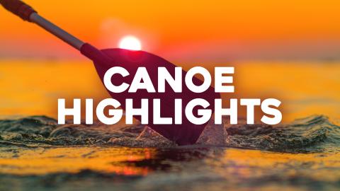 Canoe Highlights